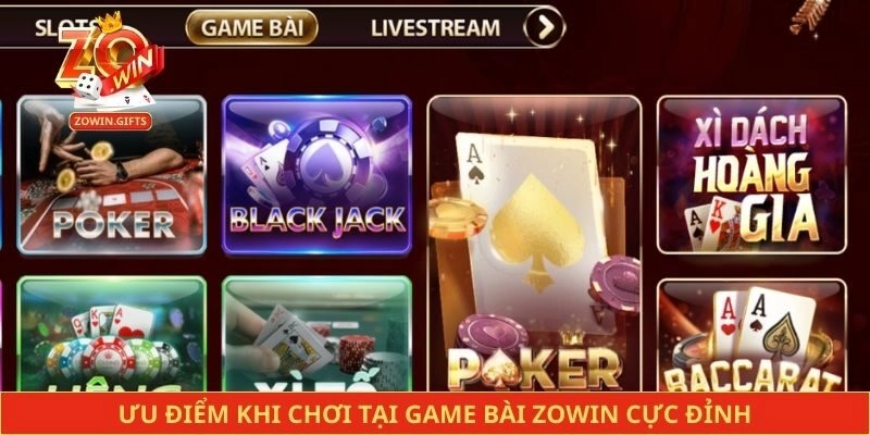 Ưu điểm khi chơi tại game bài Zowin cực đỉnh