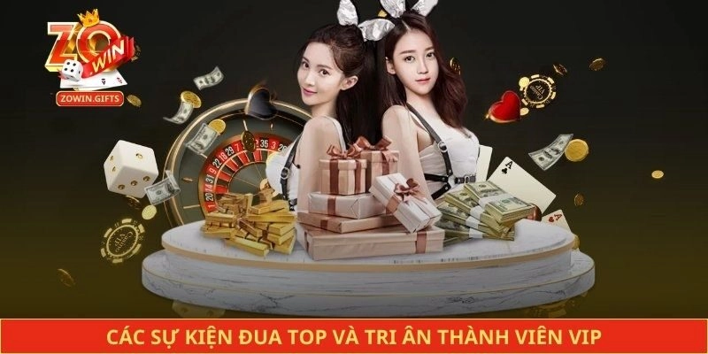 Các sự kiện đua top và tri ân thành viên VIP